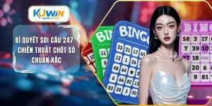 Bí quyết soi cầu 247 chiến thuật chốt sổ chuẩn xác